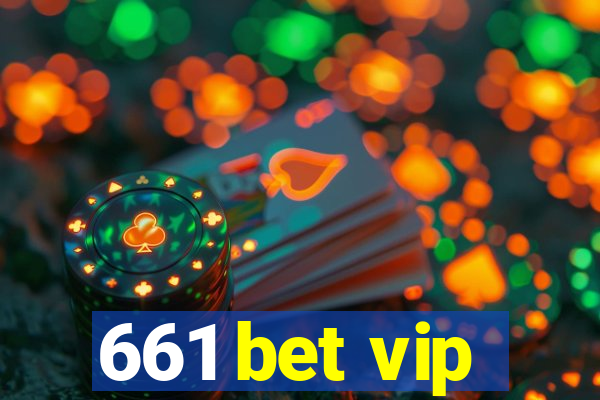 661 bet vip